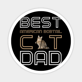 Best American Bobtail Cat Dad Magnet